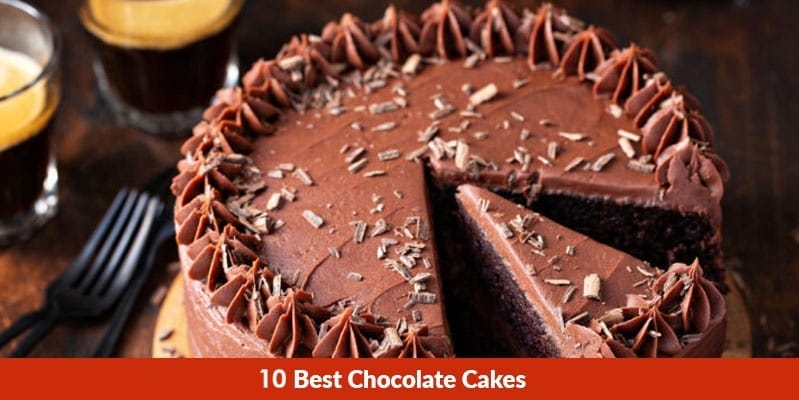 10 Best Chocolate Cakes That Are A Must-Have For Every Chocolate Lover in 2026